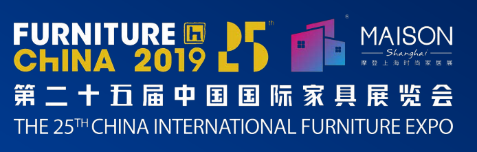 THE 25TH CHINA INTERNATIONAL FURNITURE EXPO-September9-12,2019